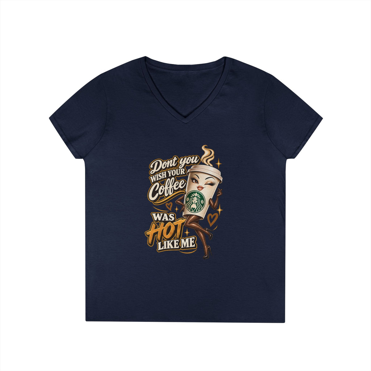 Dont You Wish Your Coffee Was Hot Like Me V-Neck T-Shirt | Coffee Pinup Tee | 90s 00s Hip Hop Pop Culture Nostalgia