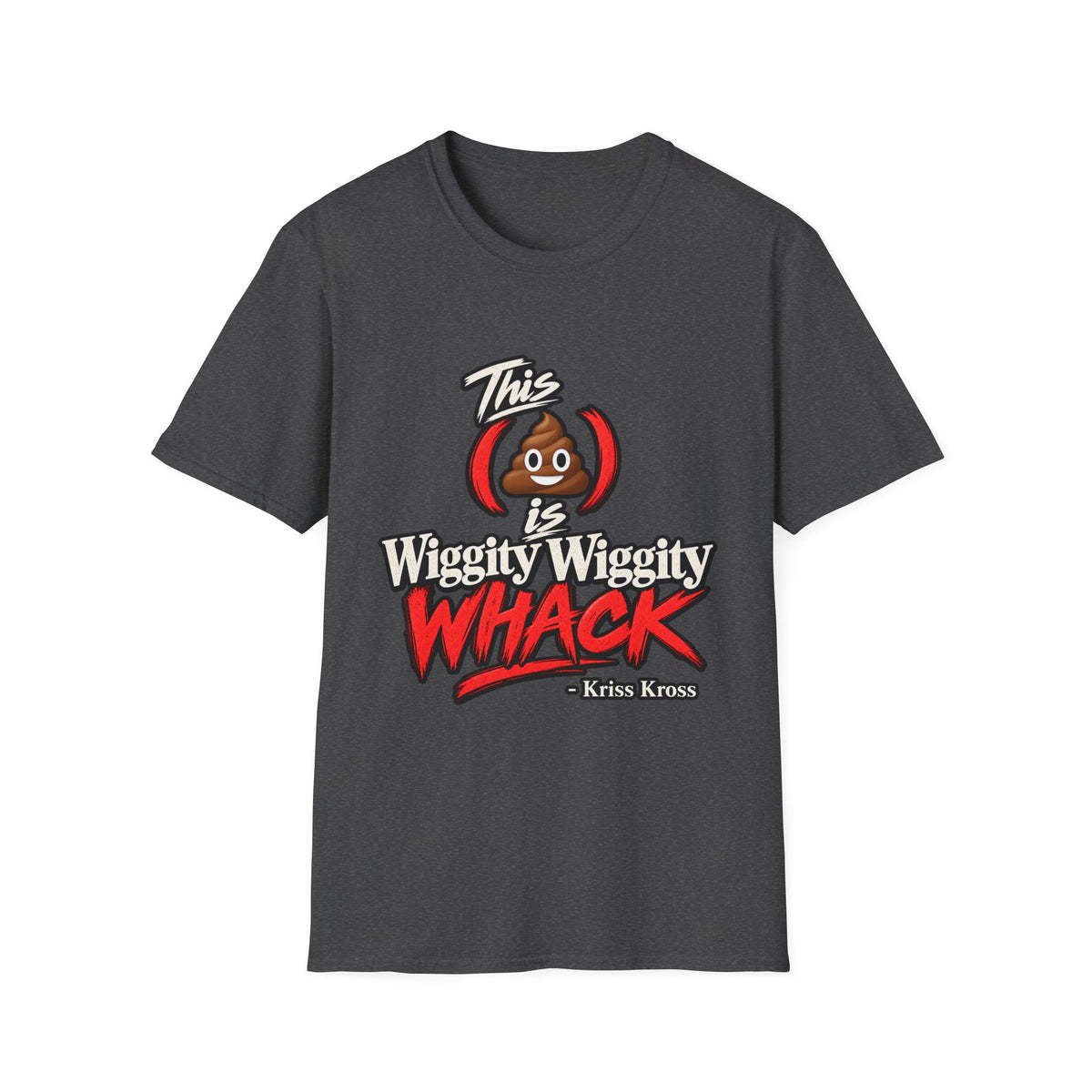 This Shit Is Wiggity Wiggity Whack T-Shirt | Funny Poop Emoji Graphic | 90s 00s Hip Hop Pop Culture Nostalgia Millennial Era