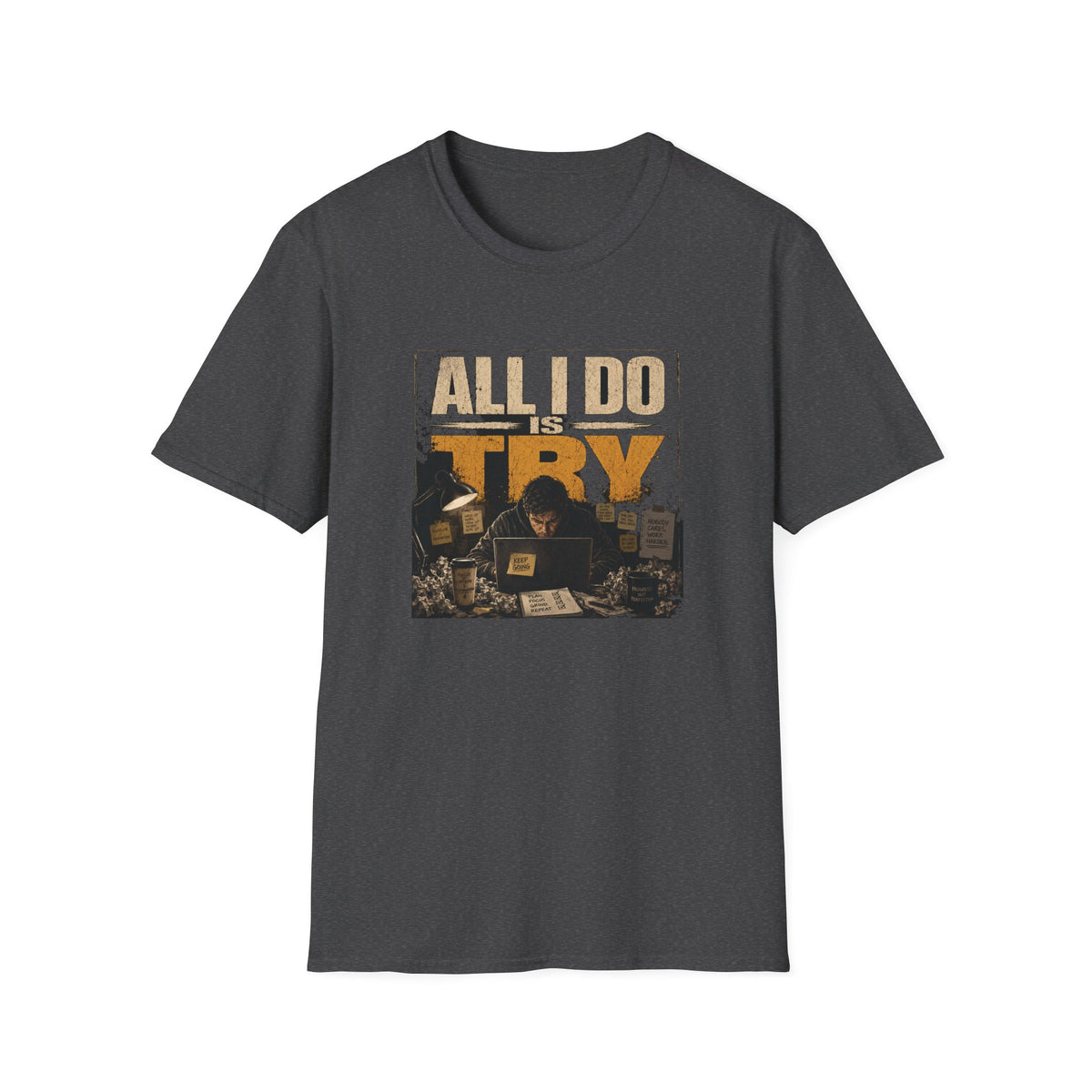 All I Do Is Try T-Shirt | Vintage Music Poster Style