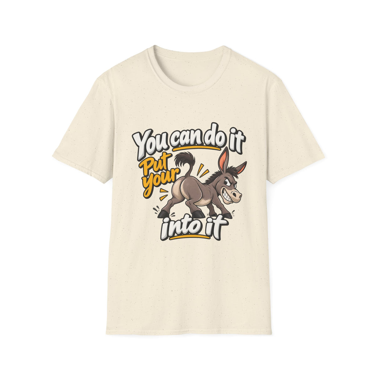 You Can Do It Put Your Ass Into It T-Shirt | Funny Donkey Illustration | 90s 00s Hip Hop Pop Culture Nostalgia Millennial Era