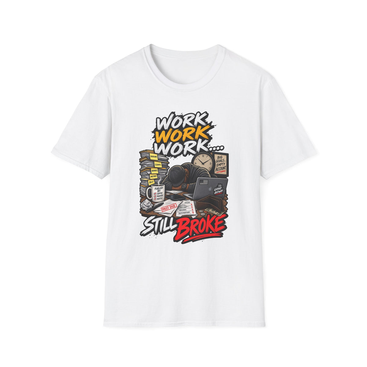 Work Work Work graphic tee | T-Shirt, funny still broke design Hip Hop | 1990's 2000's Nostalgia Throwback