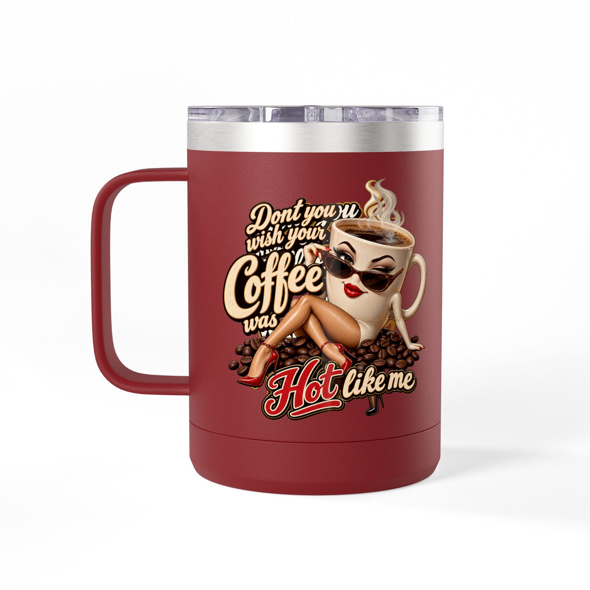 Dont You Wish Coffee Mug, 15oz Tumbler | Gothic Cafe Drinkware | 90s 00s Hip Hop Pop Culture Nostalgia