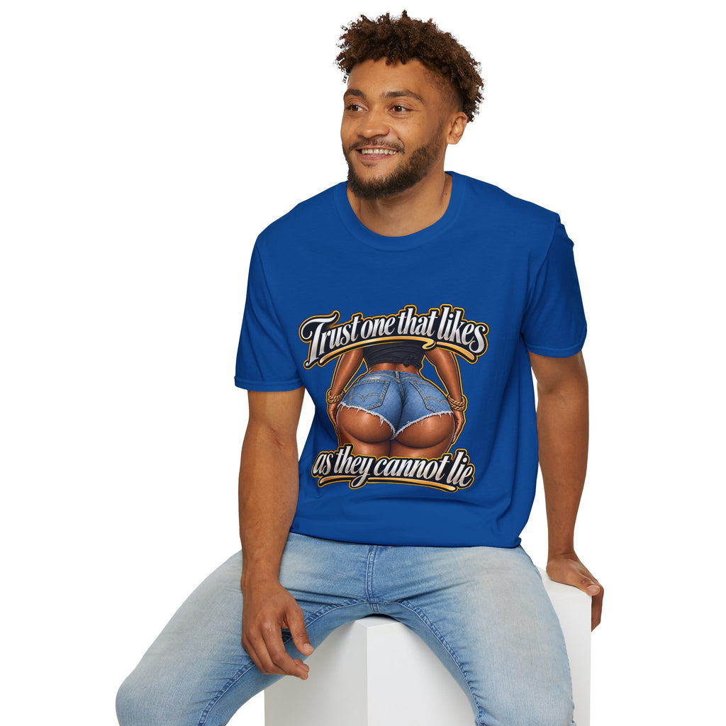 Trust One That Likes Big Butts as They Cannot Lie T-Shirt | Graphic Hip Hop Design | 90s 00s Hip Hop Pop Culture Nostalgia Millennial Era
