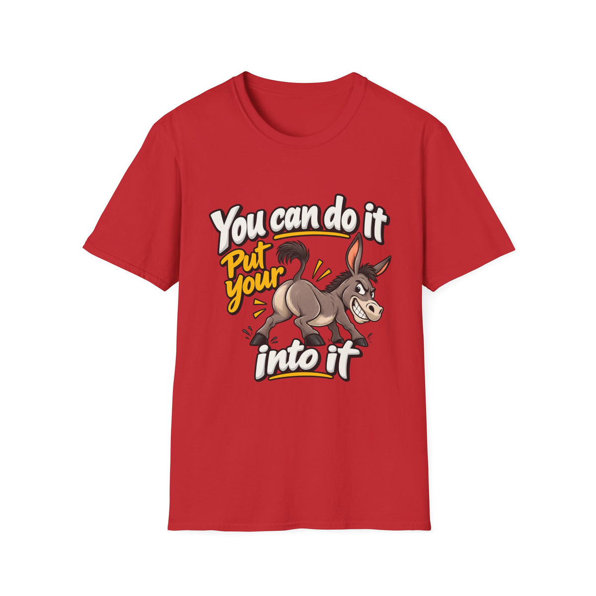You Can Do It Put Your Ass Into It T-Shirt | Funny Donkey Illustration | 90s 00s Hip Hop Pop Culture Nostalgia Millennial Era