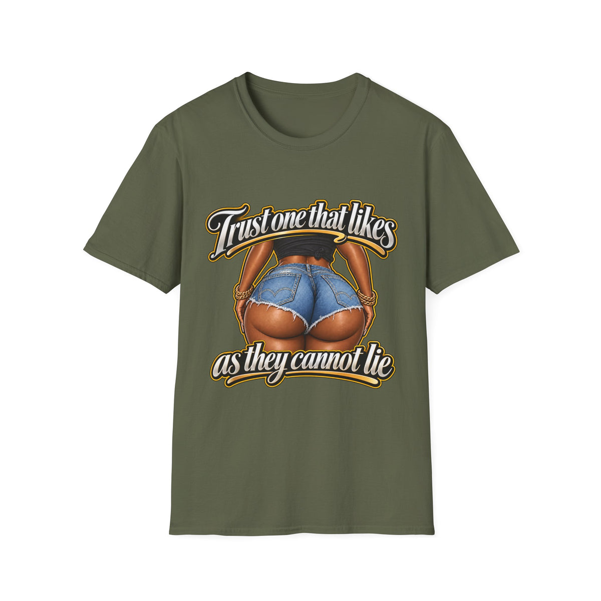 Trust One That Likes Big Butts as They Cannot Lie T-Shirt | Graphic Hip Hop Design | 90s 00s Hip Hop Pop Culture Nostalgia Millennial Era