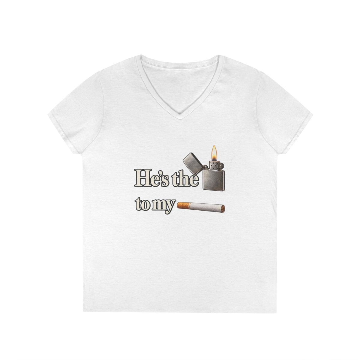 He's the Lighter to My Cigarette V-Neck T-Shirt | Millennial Tee | 90s 00s Hip Hop Pop Culture Nostalgia Millennial Era