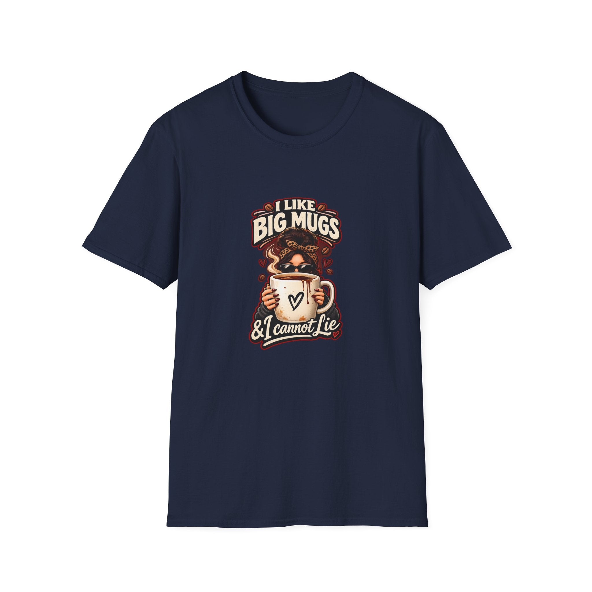 I Like Big Mugs T-Shirt | Coffee Lover Graphic Tee