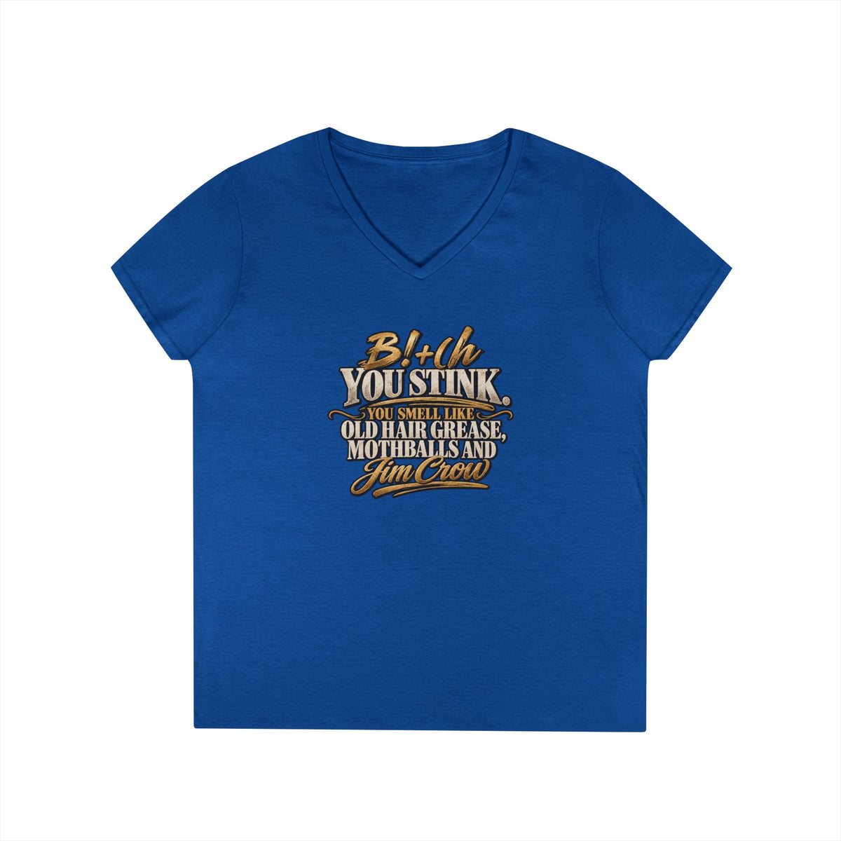 Bi+(h You Stink Script Graphic T-Shirt | Funny Sarcastic Typography Tee | Mallory Beauty