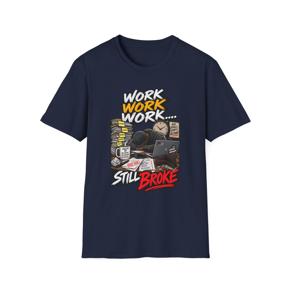 Work Work Work graphic tee | T-Shirt, funny still broke design Hip Hop | 1990's 2000's Nostalgia Throwback