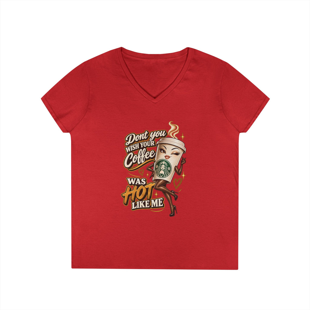 Dont You Wish Your Coffee Was Hot Like Me V-Neck T-Shirt | Coffee Pinup Tee | 90s 00s Hip Hop Pop Culture Nostalgia