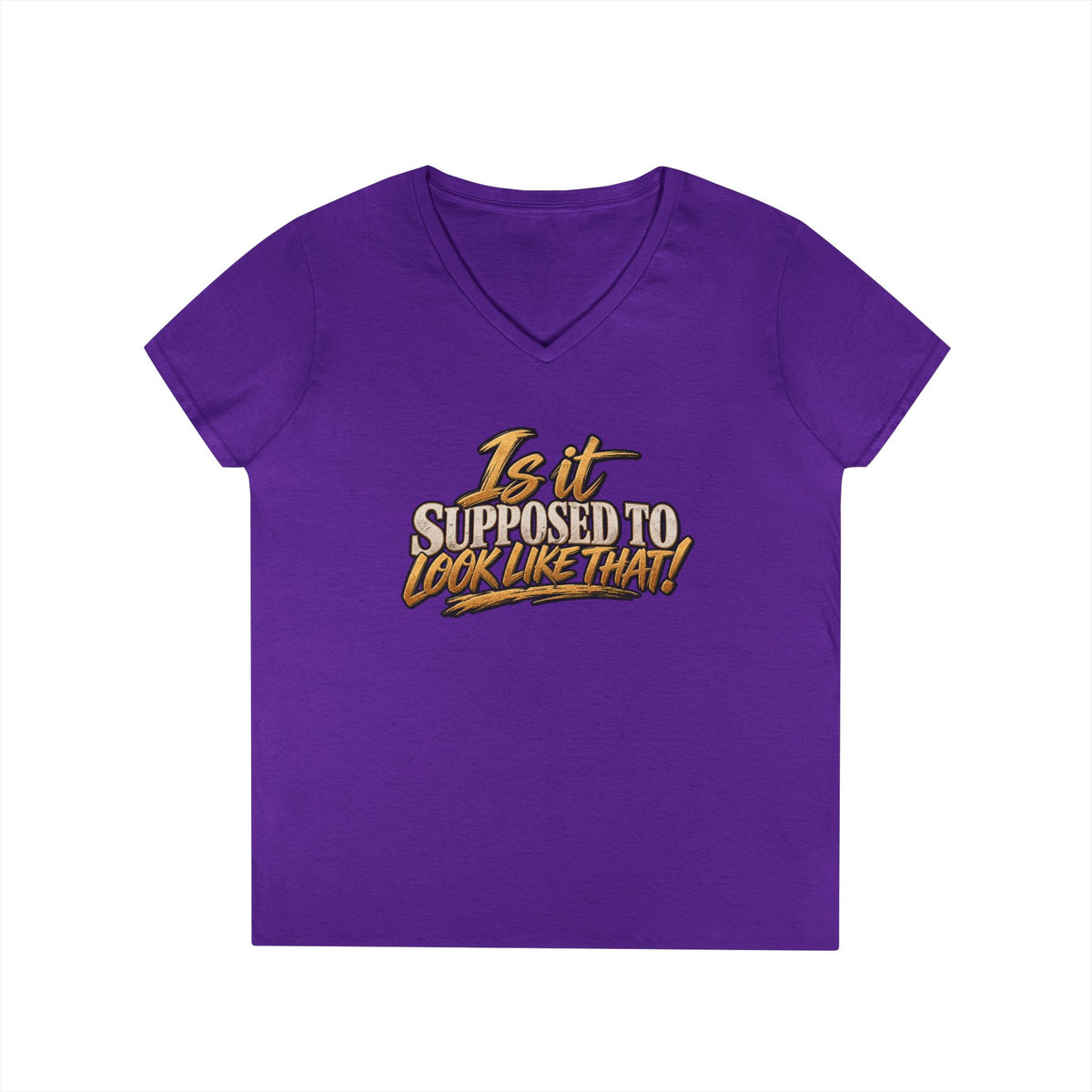 Is It Supposed To Look Like That V-Neck T-Shirt | Funny Typographic Tee | 90s 00s Hip Hop Pop Culture Nostalgia Millennial Era