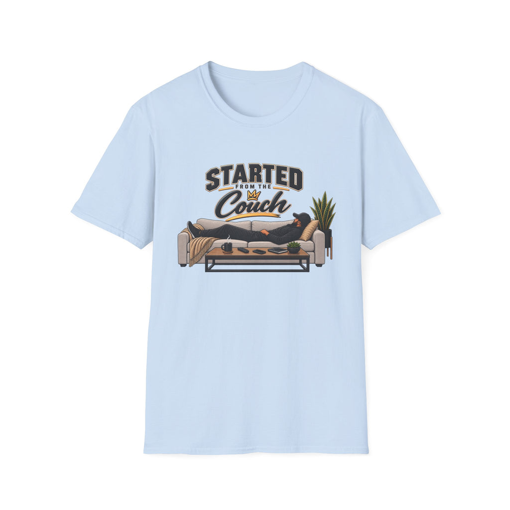 Started From The Couch T-Shirt | Lazy Home Lounge Graphic Tee | Hip Hop 1990's 2000's Nostalgia Throwback