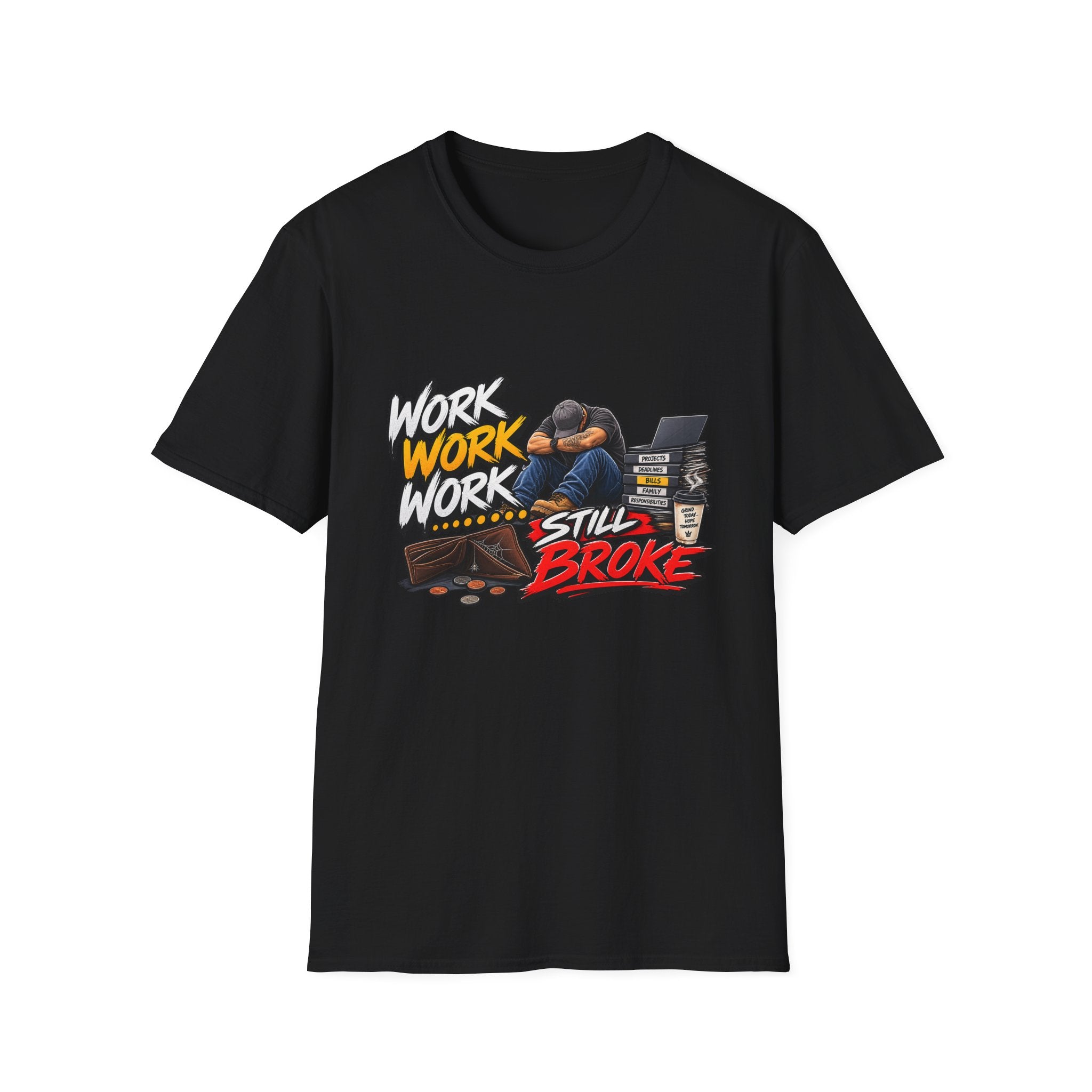 Work Work Work Still Broke T-Shirt | Exhausted Worker Design Hip Hop | 1990's 2000's Nostalgia Throwback
