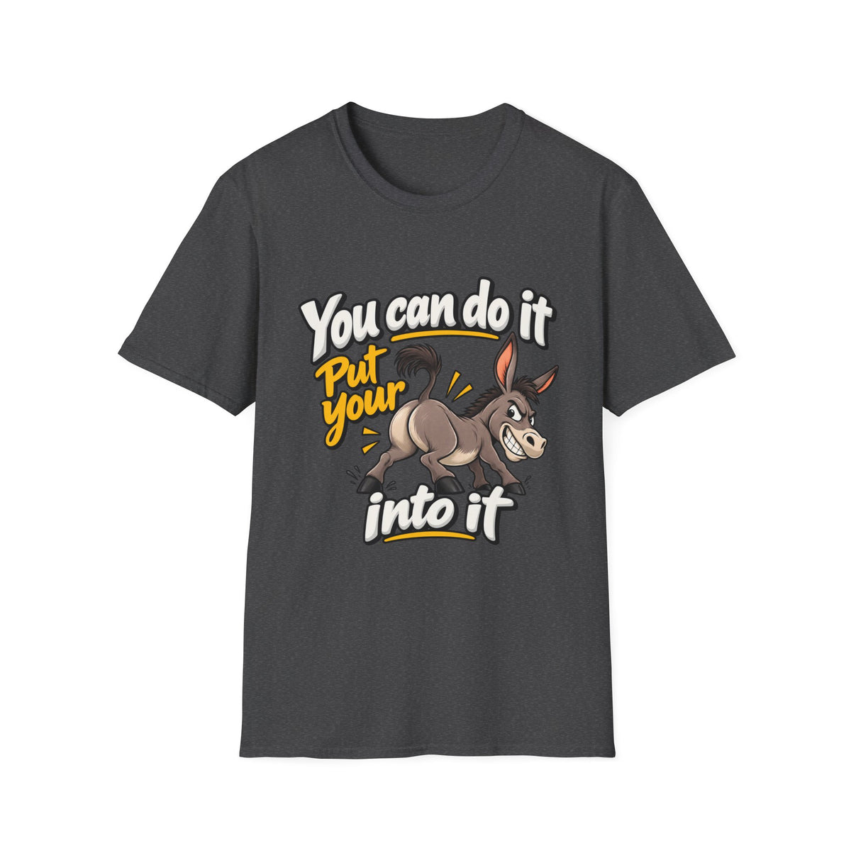 You Can Do It Put Your Ass Into It T-Shirt | Funny Donkey Illustration | 90s 00s Hip Hop Pop Culture Nostalgia Millennial Era