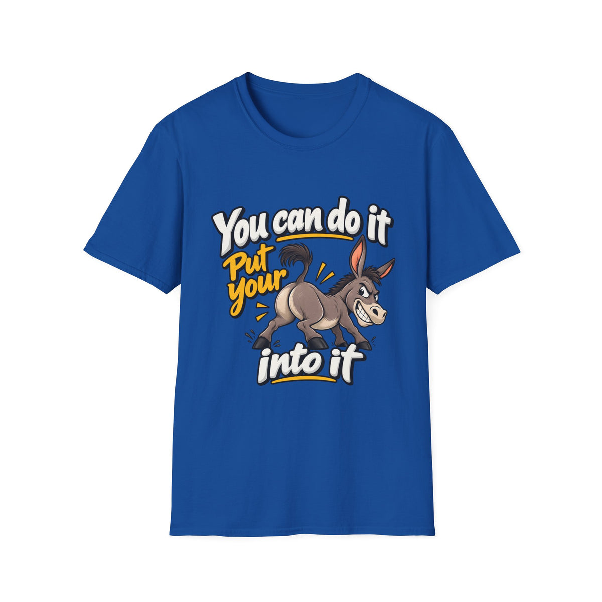 You Can Do It Put Your Ass Into It T-Shirt | Funny Donkey Illustration | 90s 00s Hip Hop Pop Culture Nostalgia Millennial Era