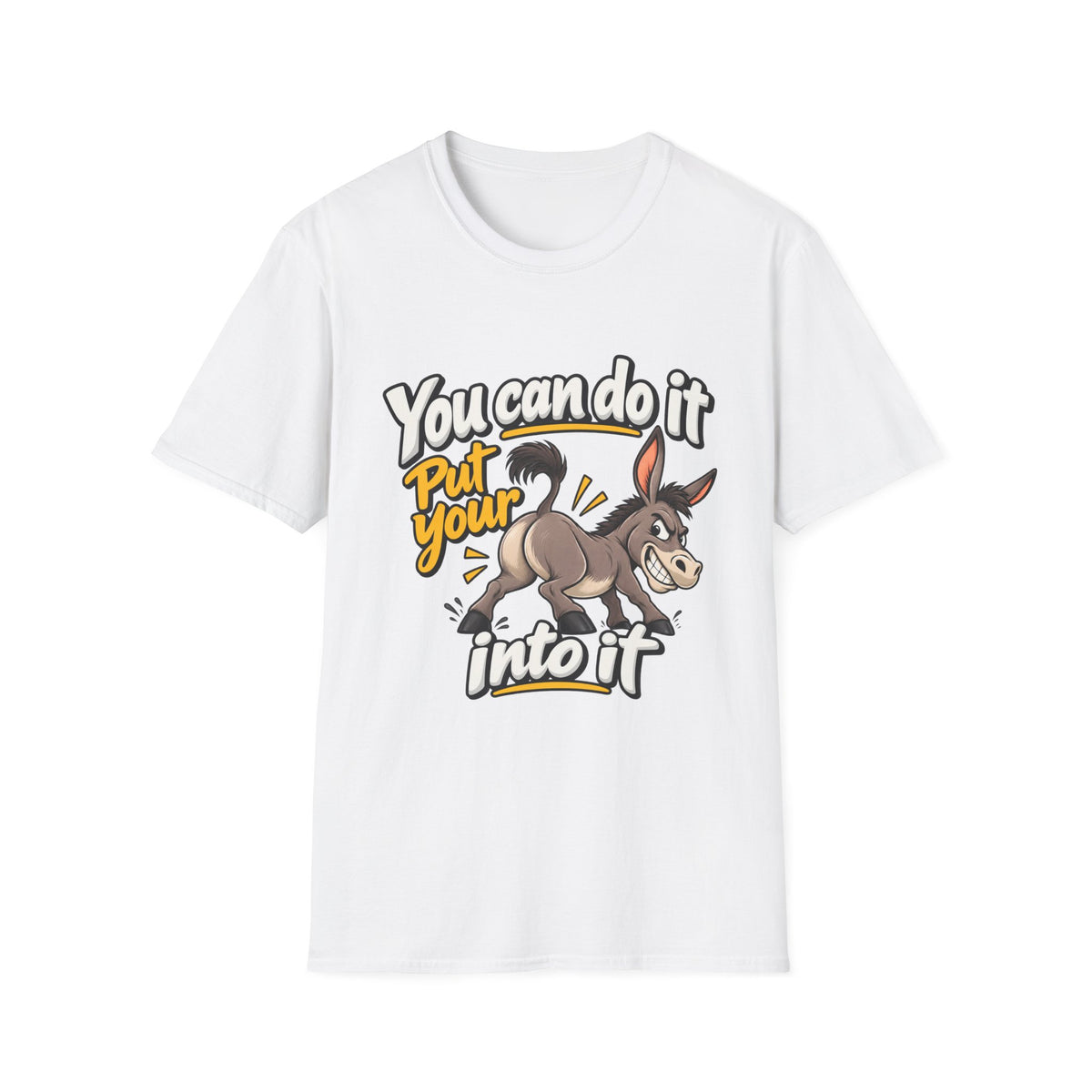 You Can Do It Put Your Ass Into It T-Shirt | Funny Donkey Illustration | 90s 00s Hip Hop Pop Culture Nostalgia Millennial Era