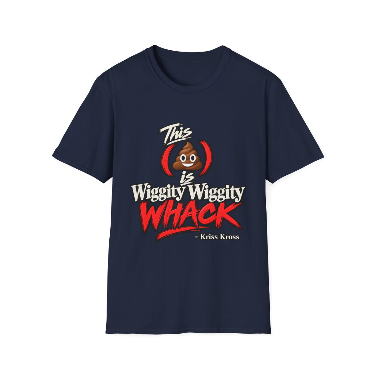 This Shit Is Wiggity Wiggity Whack T-Shirt | Funny Poop Emoji Graphic | 90s 00s Hip Hop Pop Culture Nostalgia Millennial Era