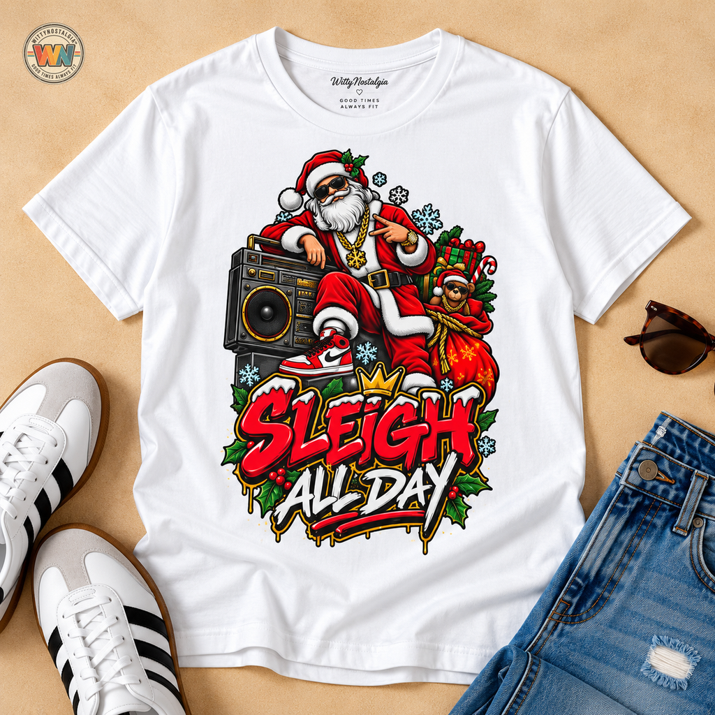 Sleigh All Day Santa graphic T-Shirt | Christmas hip hop holiday tee | 1990's 2000's Nostalgia Throwback