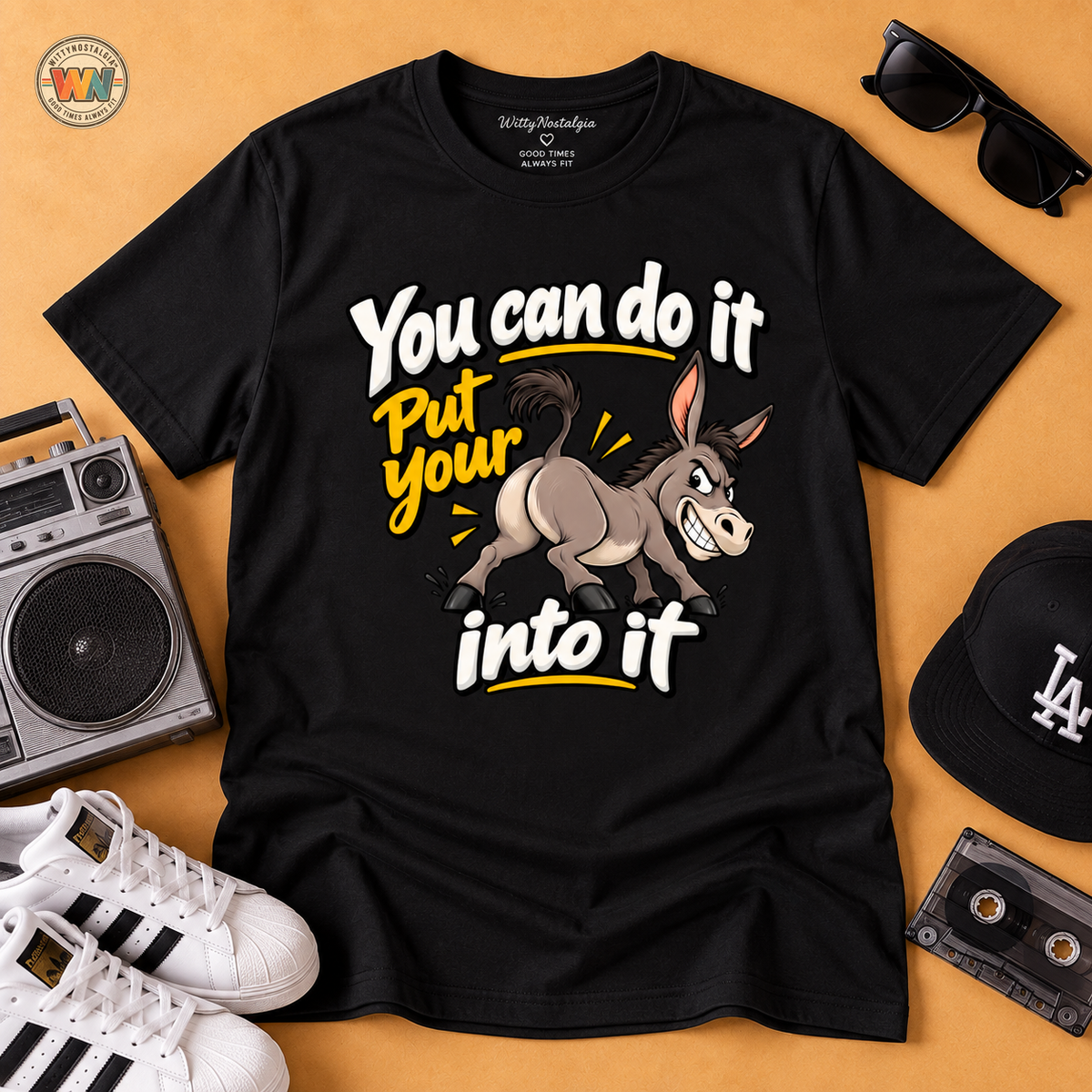You Can Do It Put Your Ass Into It T-Shirt | Funny Donkey Illustration | 90s 00s Hip Hop Pop Culture Nostalgia Millennial Era