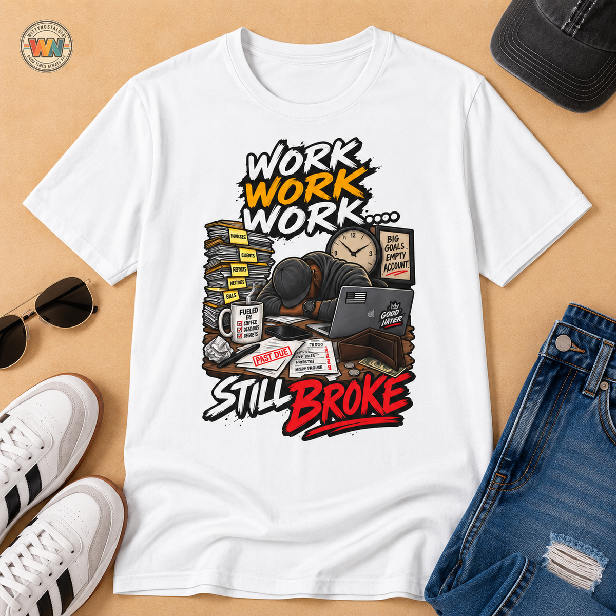 Work Work Work graphic tee | T-Shirt, funny still broke design Hip Hop | 1990's 2000's Nostalgia Throwback