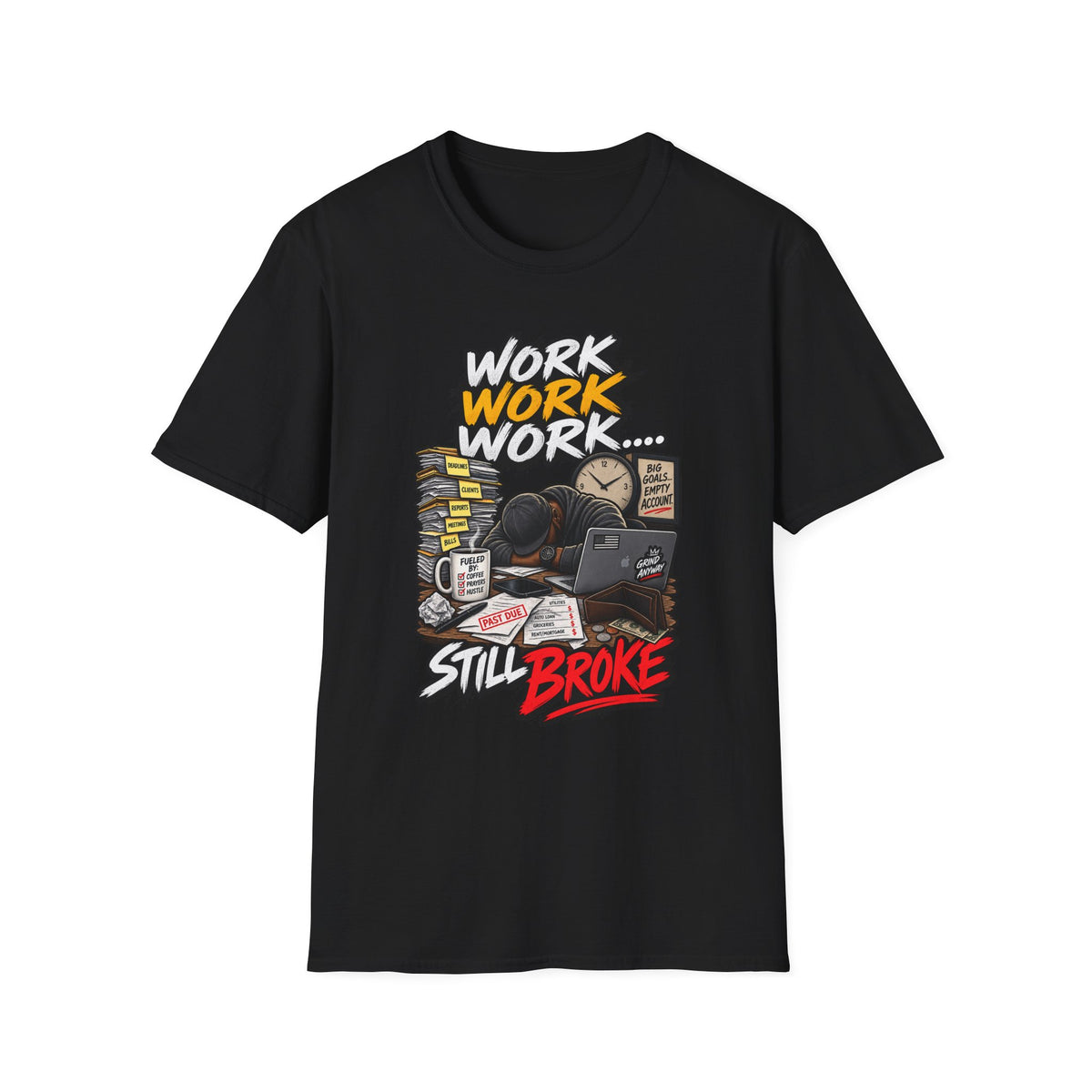 Work Work Work graphic tee | T-Shirt, funny still broke design Hip Hop | 1990's 2000's Nostalgia Throwback