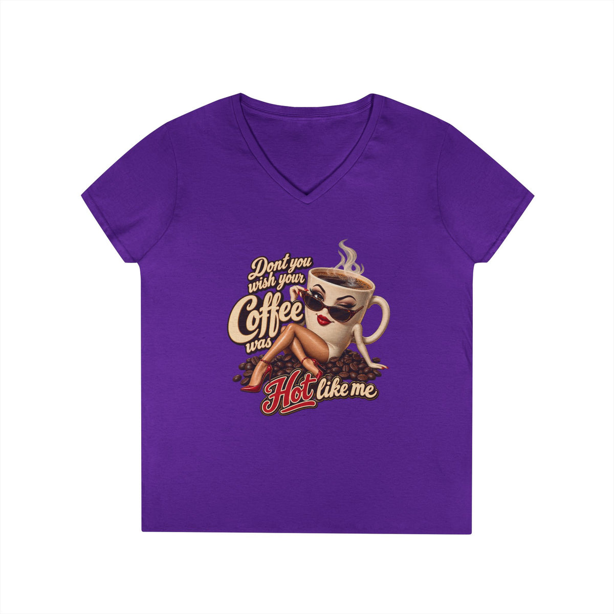 Dont You Wish Your Coffee Was Hot Like Me V-Neck Tee | Coffee Mug Pinup Design | 90s 00s Hip Hop Pop Culture Nostalgia