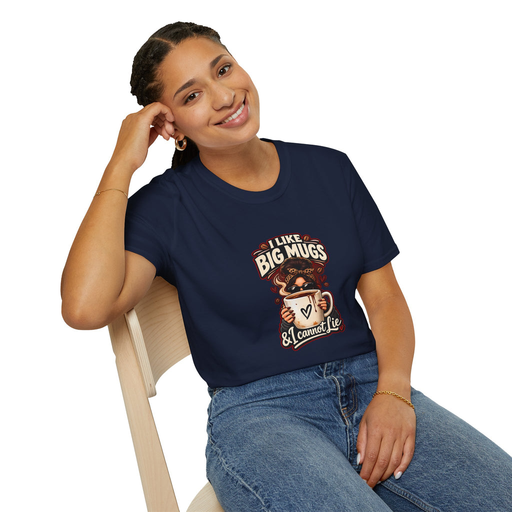 I Like Big Mugs T-Shirt | Coffee Lover Graphic Tee