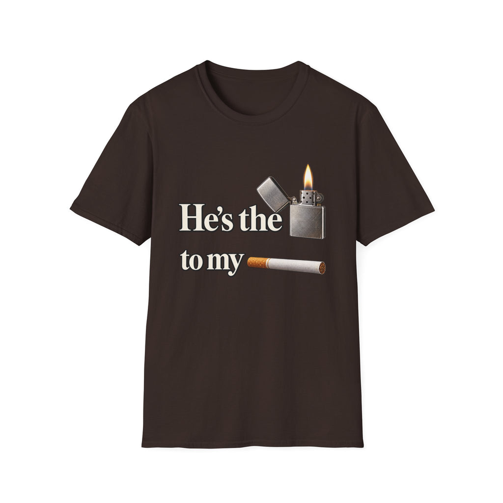 Hes the lighter to my cigarette T-Shirt | lighter cigarette design | 90s 00s Hip Hop Pop Culture Nostalgia Millennial Era