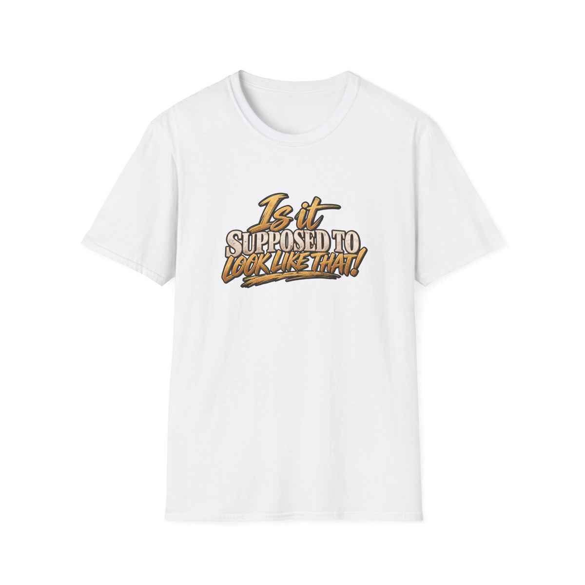 Is It Supposed To Look Like That T-Shirt | Retro Script Graphic | 90s 00s Hip Hop Pop Culture Nostalgia Millennial Era