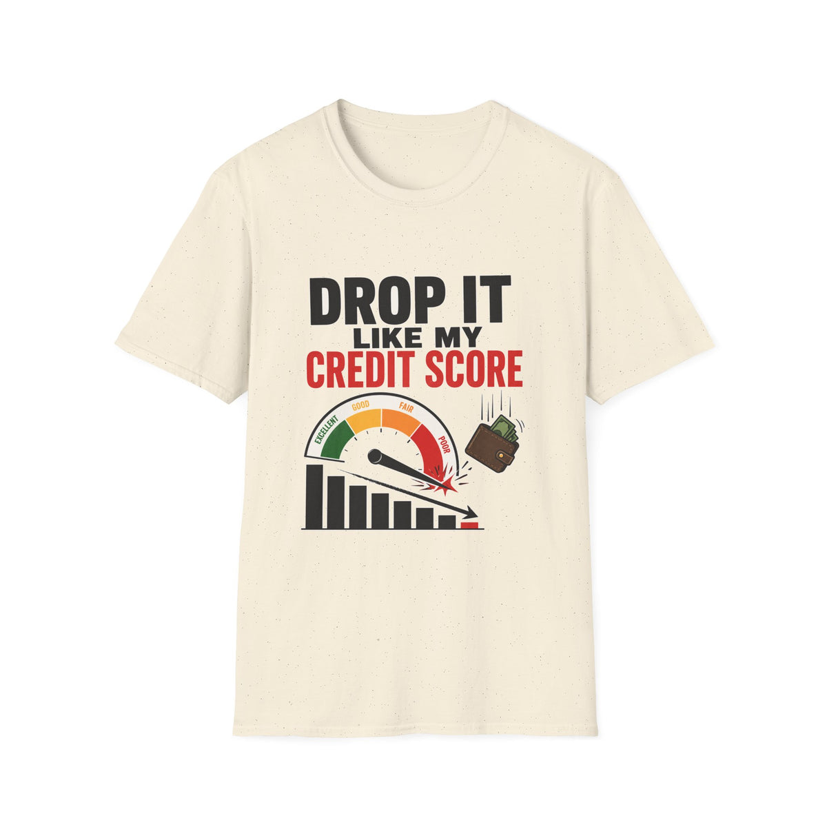 Drop It Like My Credit Score T-Shirt | Funny Financial Humor | 1990's 2000's Nostalgia Throwback