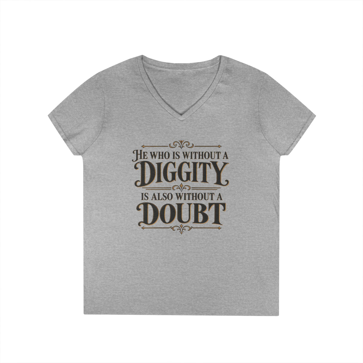 He Who Is Without A Diggity Is Also Without A Doubt V-Neck Shirt | 90s 00s Hip Hop Pop Culture Millennial Nostalgia