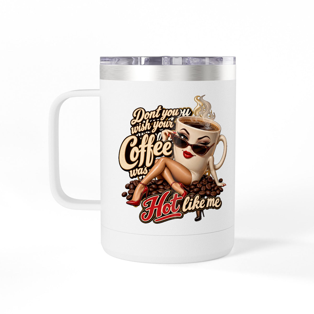 Dont You Wish Coffee Mug, 15oz Tumbler | Gothic Cafe Drinkware | 90s 00s Hip Hop Pop Culture Nostalgia