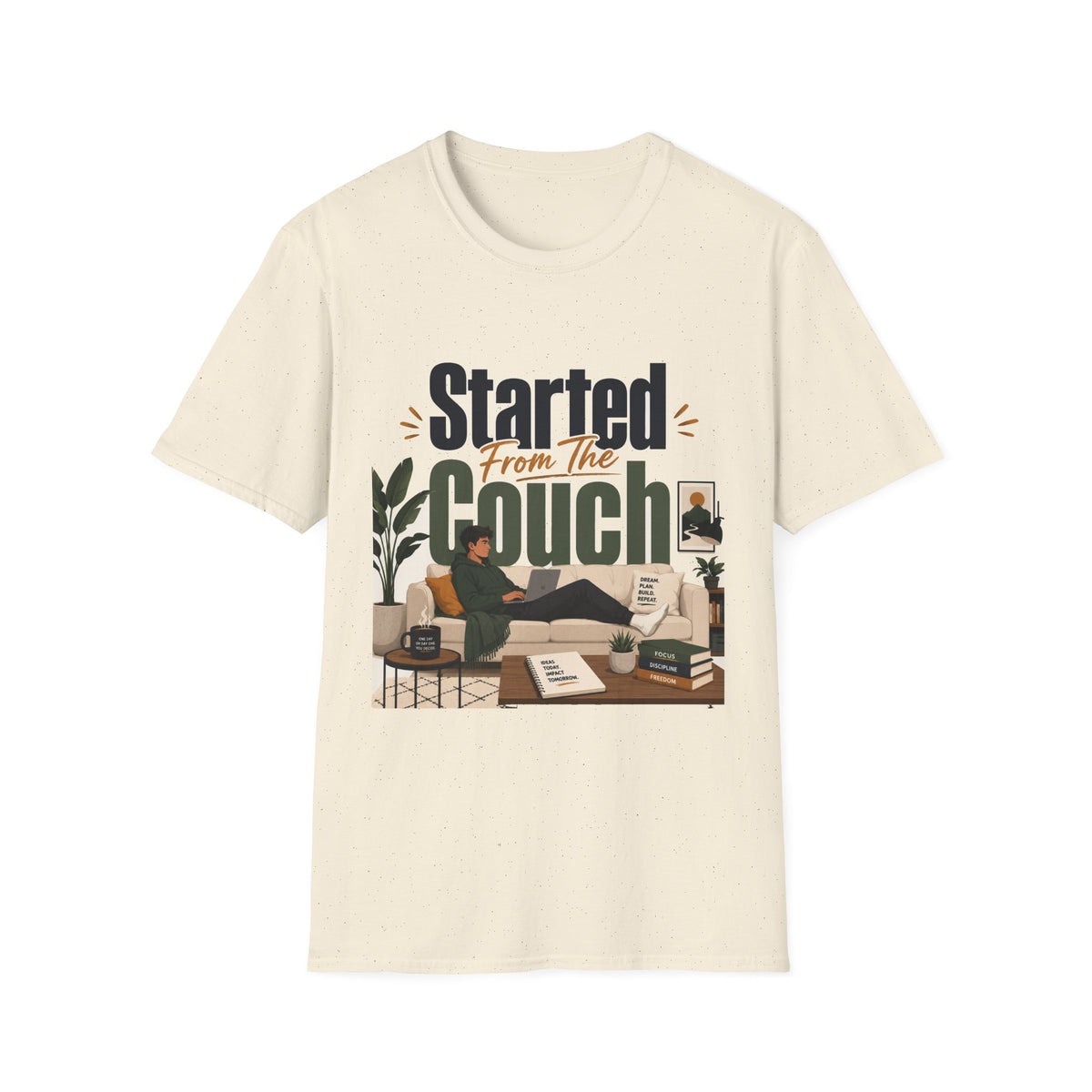 Started From The Couch T-Shirt | Lazy Day Lounge Design | 1990's 2000's Nostalgia Throwback