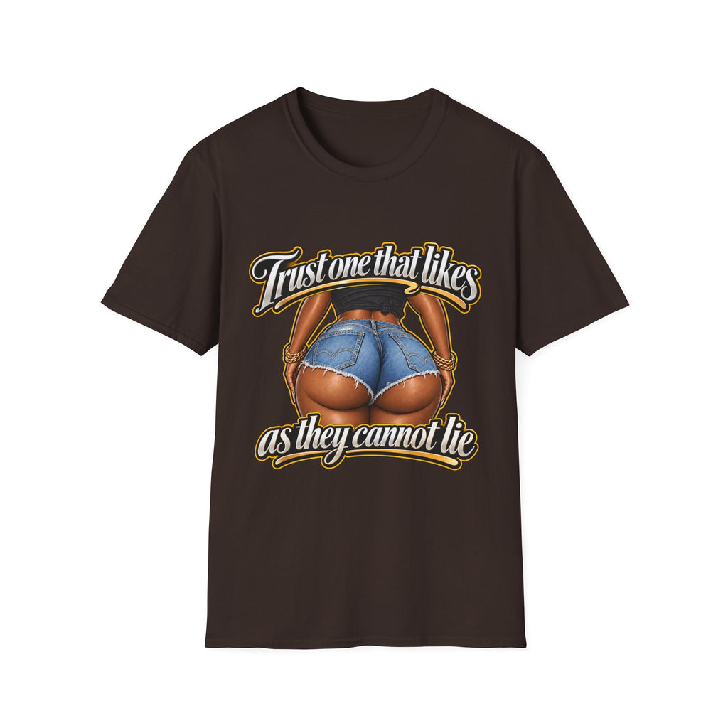 Trust One That Likes Big Butts as They Cannot Lie T-Shirt | Graphic Hip Hop Design | 90s 00s Hip Hop Pop Culture Nostalgia Millennial Era