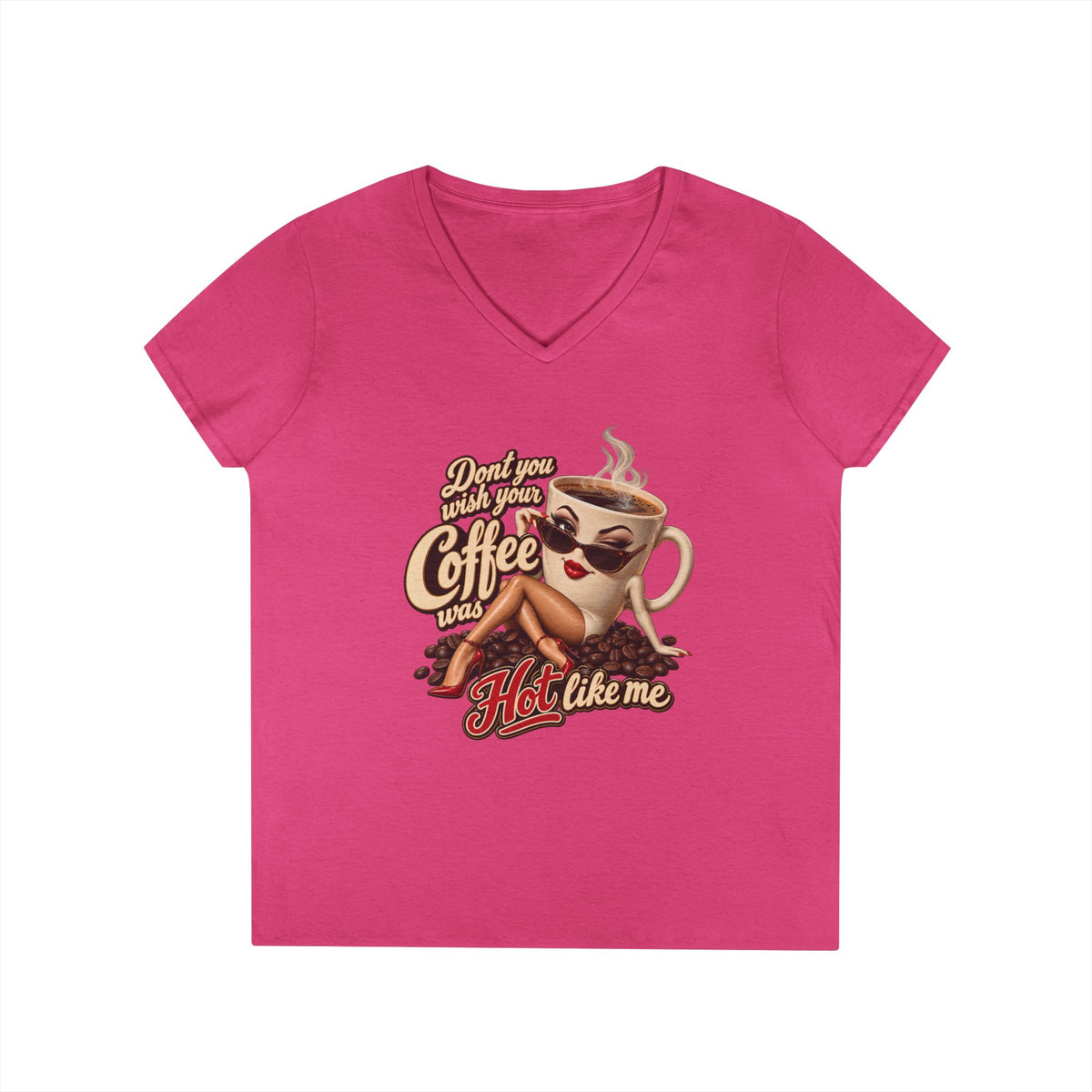 Dont You Wish Your Coffee Was Hot Like Me V-Neck Tee | Coffee Mug Pinup Design | 90s 00s Hip Hop Pop Culture Nostalgia