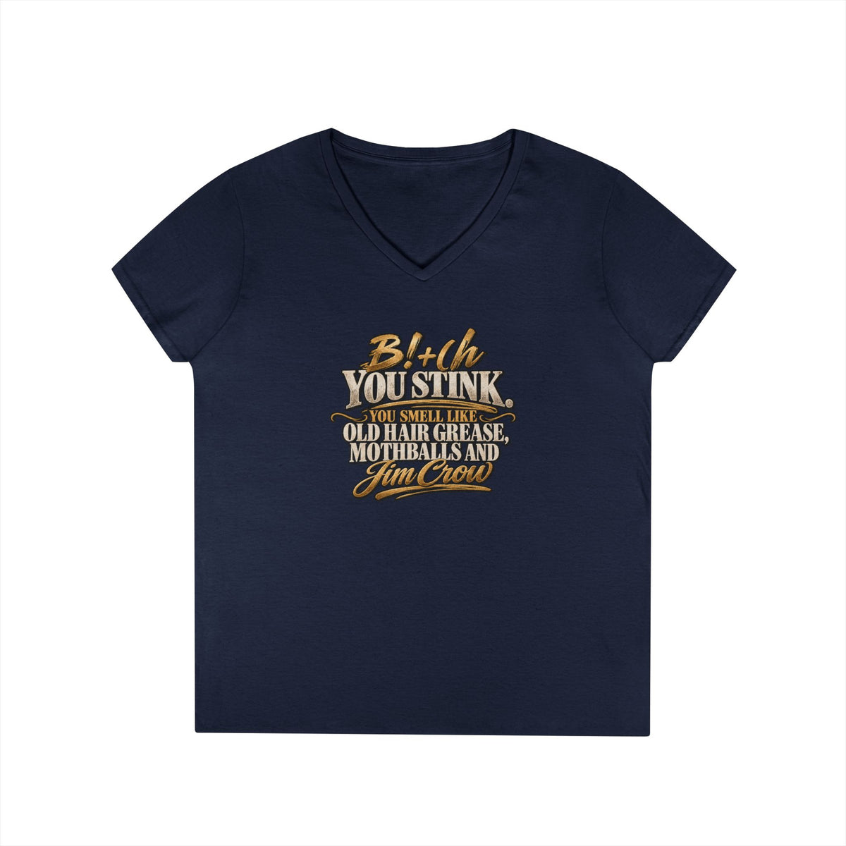 Bi+(h You Stink Script Graphic T-Shirt | Funny Sarcastic Typography Tee | Mallory Beauty