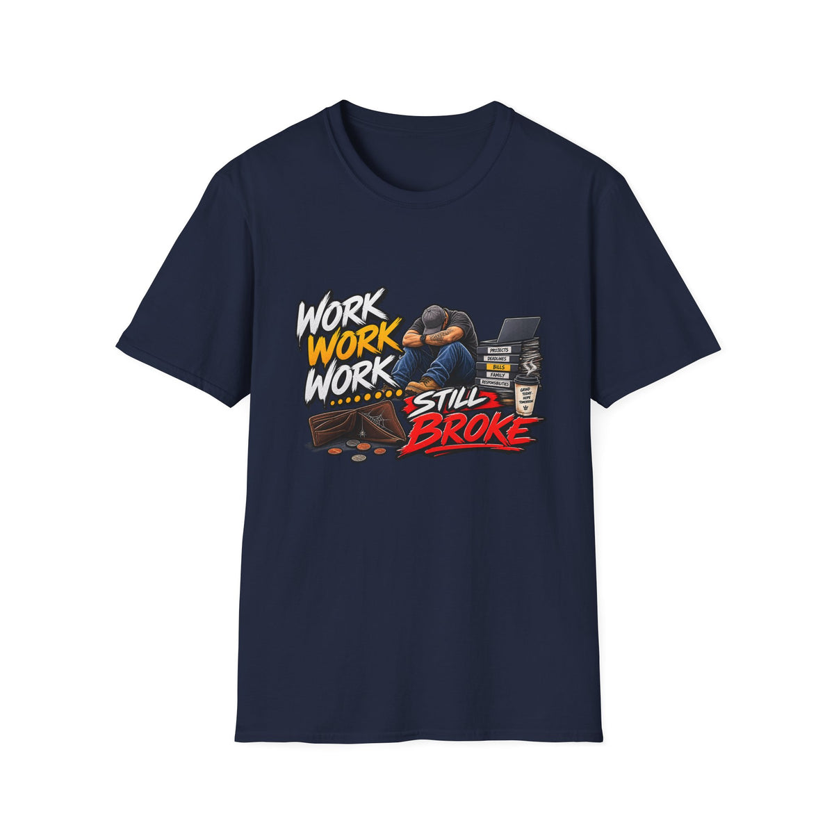 Work Work Work Still Broke T-Shirt | Exhausted Worker Design Hip Hop | 1990's 2000's Nostalgia Throwback