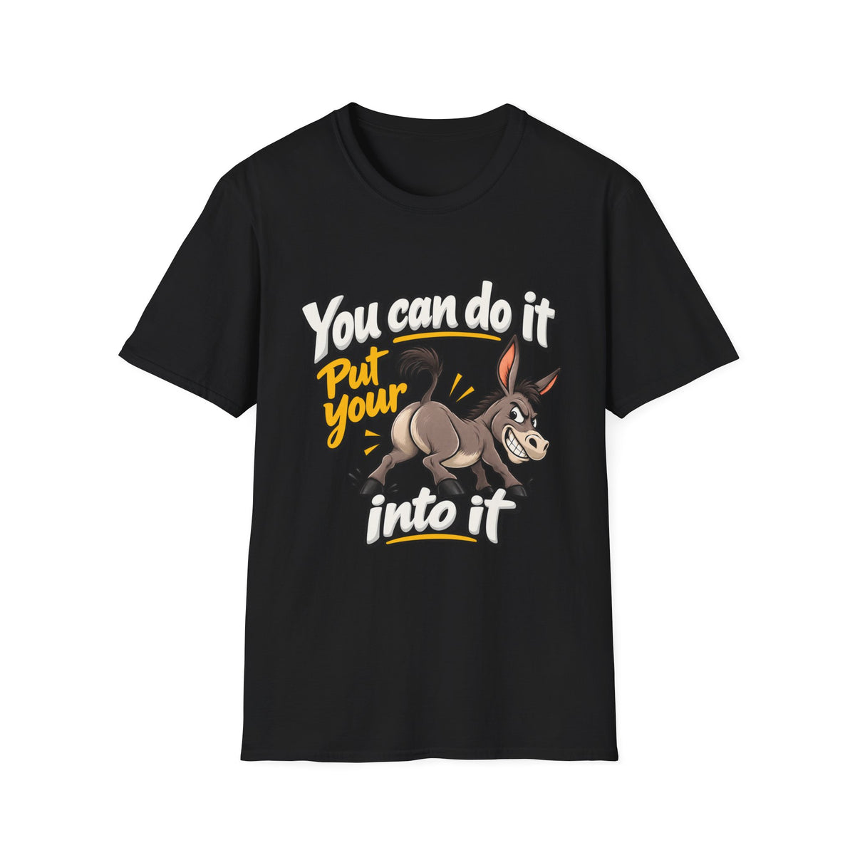 You Can Do It Put Your Ass Into It T-Shirt | Funny Donkey Illustration | 90s 00s Hip Hop Pop Culture Nostalgia Millennial Era